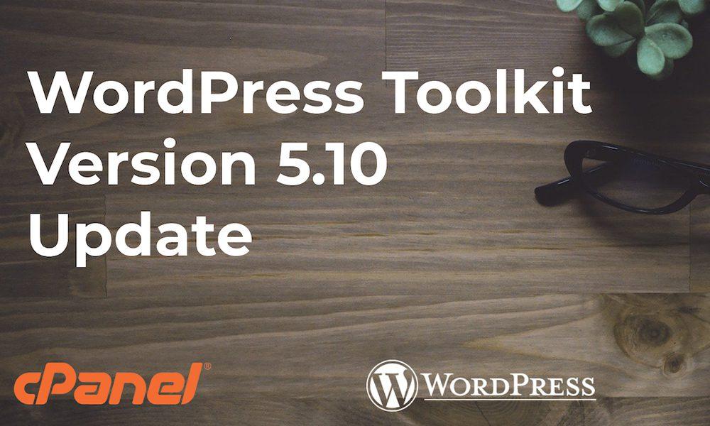 WordPress Toolkit Version 5.10 Update